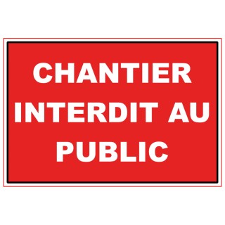 Panneau PVC Viso : CHANTIER INTERDIT AU PUBLIC - Lot de 5