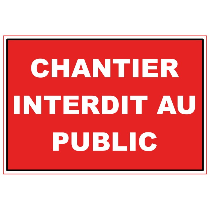 Panneau PVC Viso : CHANTIER INTERDIT AU PUBLIC - Lot de 5