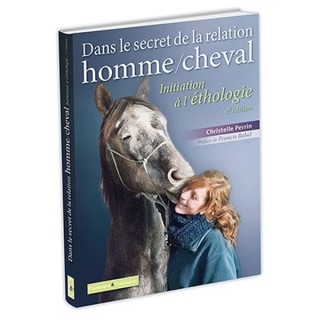 Dans le secret de la relation homme/cheval - 2ème édition