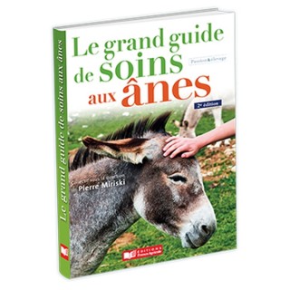 Le grand guide de soins aux ânes - 2ème edition