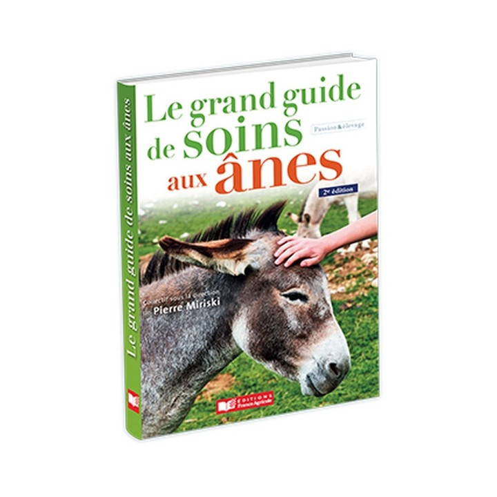 Le grand guide de soins aux ânes - 2ème edition