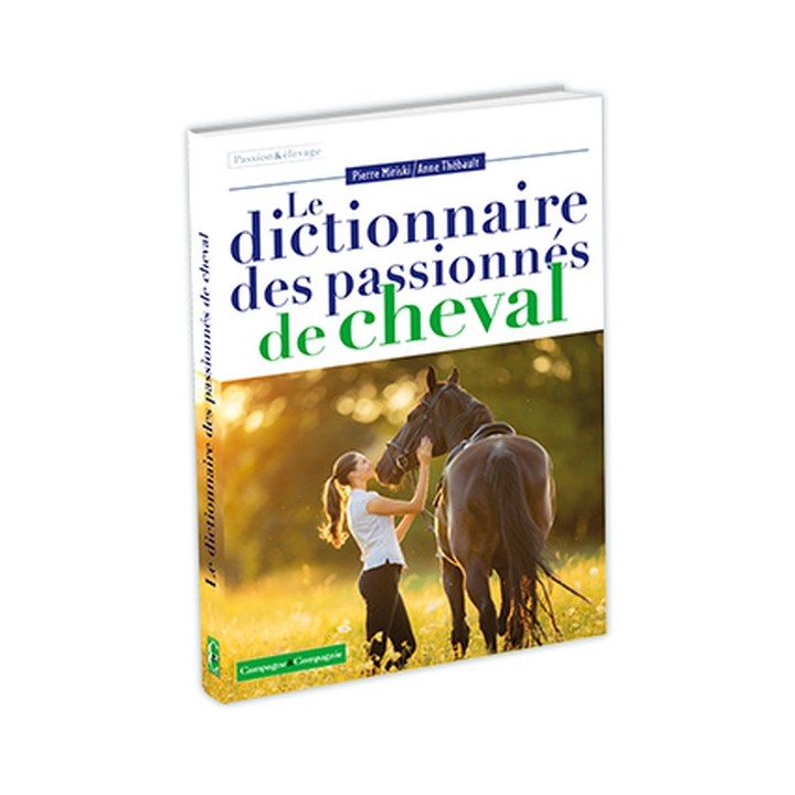 Le dictionnaire des passionnés du cheval