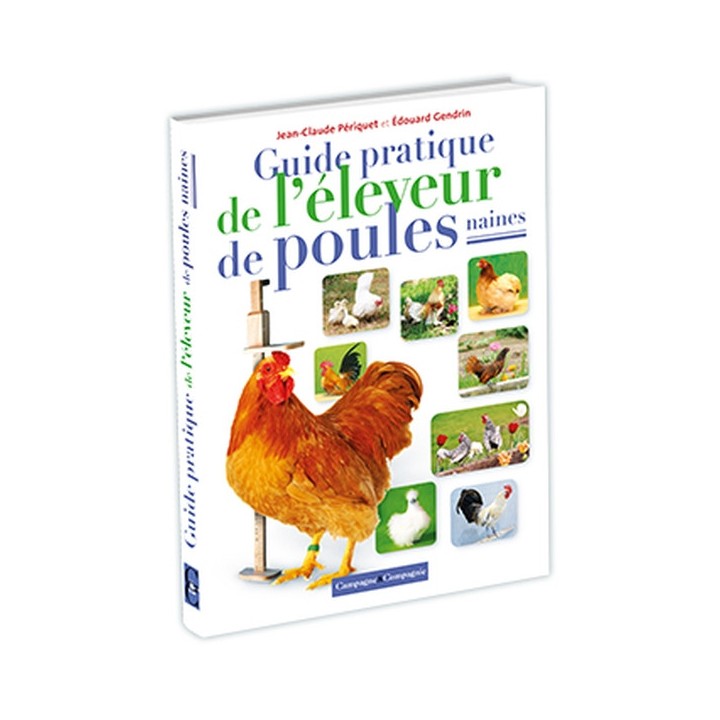 Guide pratique de l'éleveur de poules naines