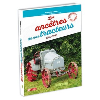 Les ancêtres de nos tracteurs