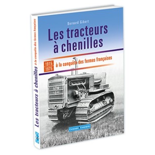 Les tracteurs à chenilles à la conquête des campagnes françaises