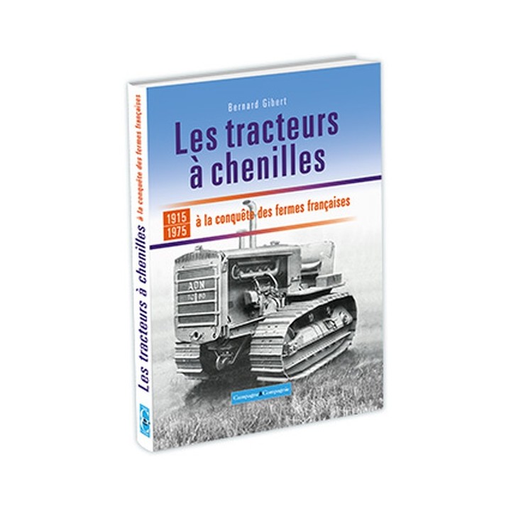 Les tracteurs à chenilles à la conquête des campagnes françaises