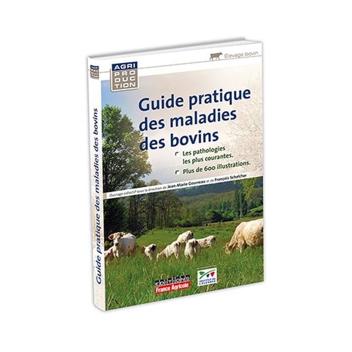 Guide pratique des maladies des bovins