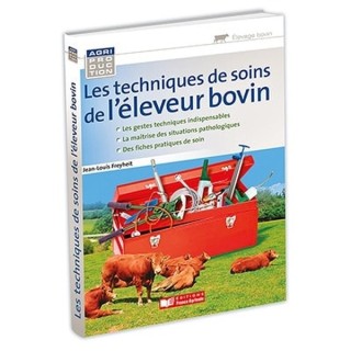 Les techniques de soins de l'éleveur bovin
