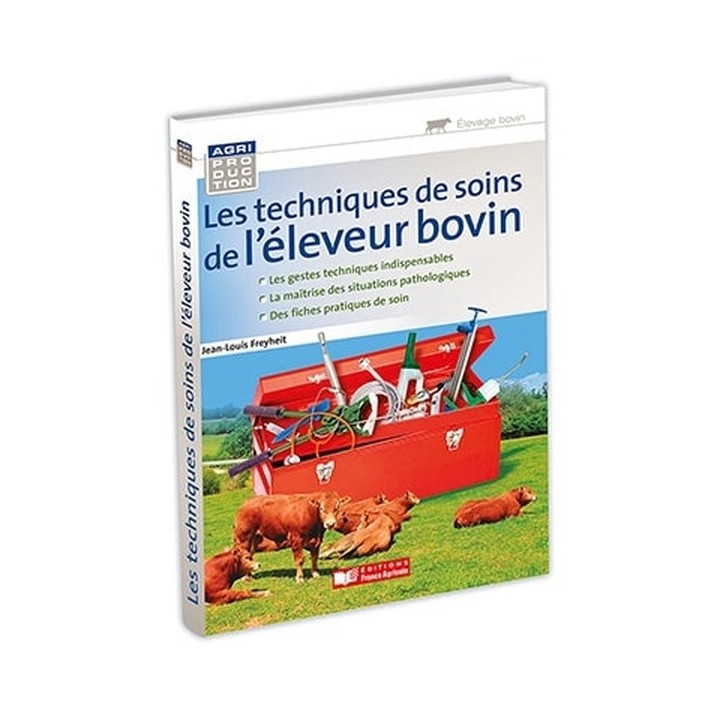Les techniques de soins de l'éleveur bovin