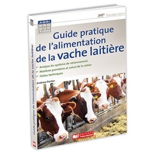 Guide pratique de l'alimentation de la vache laitière