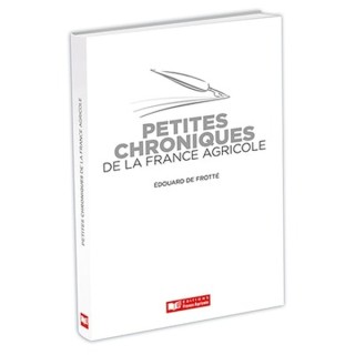 Petites chroniques de la France agrIcole