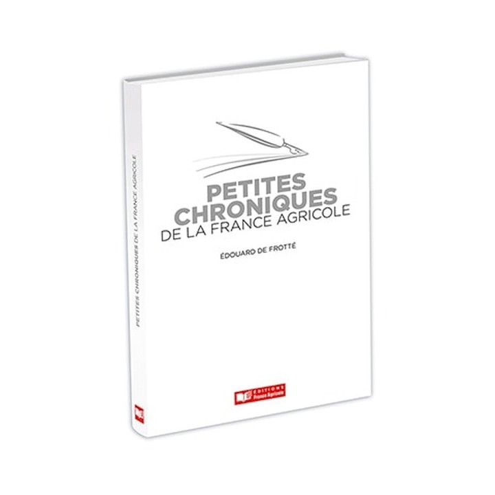 Petites chroniques de la France agrIcole