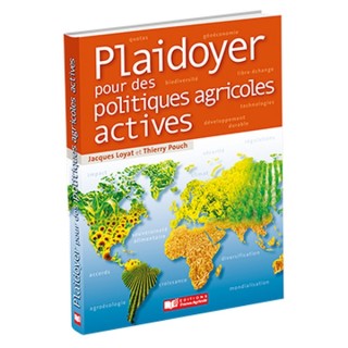 Plaidoyer pour des politiques agricoles actives
