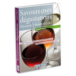 Savoureuses dégustations, découvrir la beauté des vins