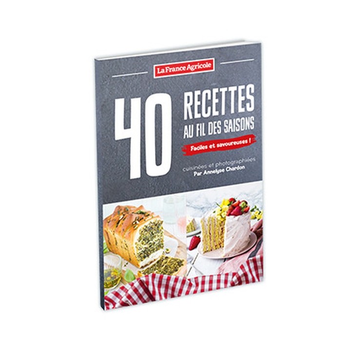 40 recettes au fil des saisons