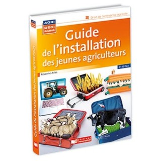 Guide de l'installation des jeunes agriculeurs - 6ème édition