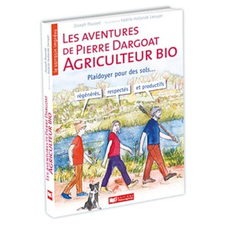 Les aventures de Pierre Dargoat, agriculteur bio