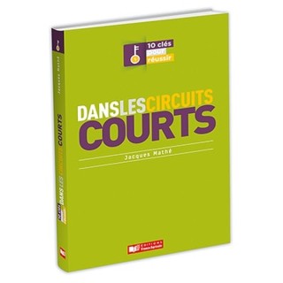 10 clés pour réussir dans les circuits courts