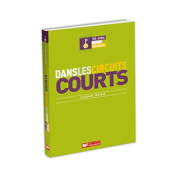 10 clés pour réussir dans les circuits courts