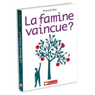 La famine vaincue ?
