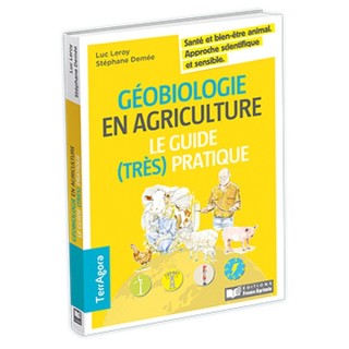 La géobiologie - Le guide (très) pratique