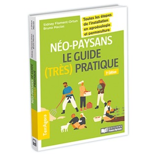 Néopaysans - Guide très pratique - 3ème édition