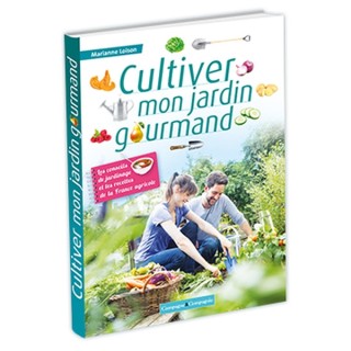 Cultiver mon jardin gourmand