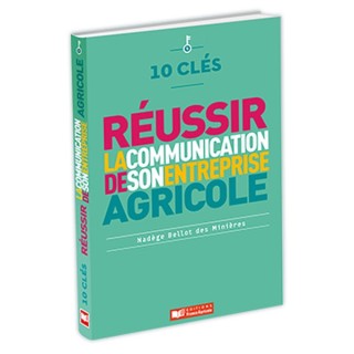 10 clés pour réussir la communication dans son entreprise agricole