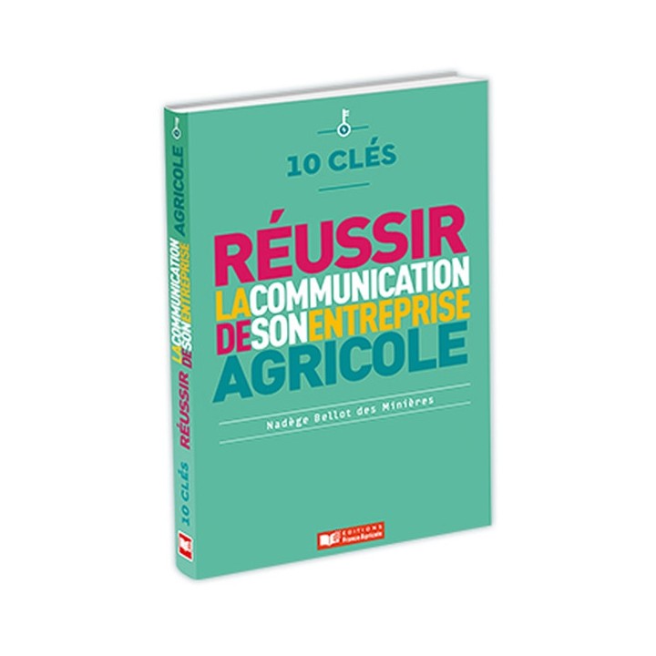 10 clés pour réussir la communication dans son entreprise agricole