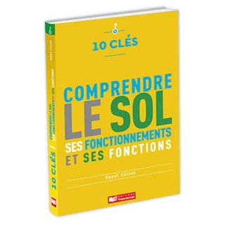 10 clés pour comprendre le sol
