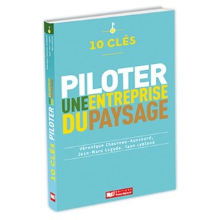 10 clés pour  piloter une entreprise du paysage