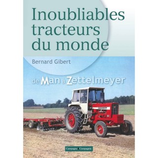 Inoubliables tracteurs du monde - Tome 2