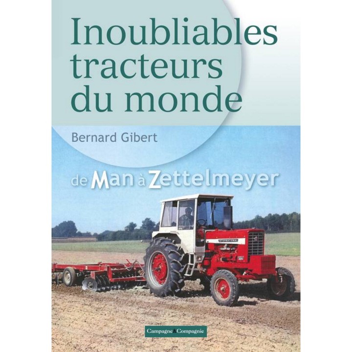 Inoubliables tracteurs du monde - Tome 2