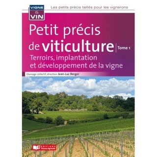 Petit précis de viticulture - Tome 1