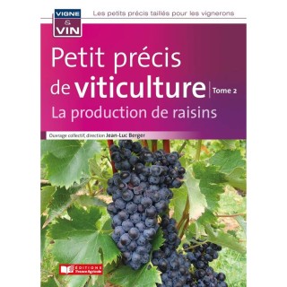 Petit précis de viticulture - Tome 2