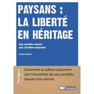 Paysans, la liberté en héritage