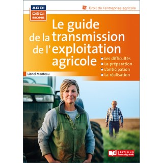Le guide de la transmission de l'exploitation agricole
