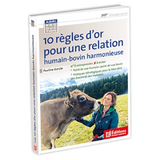 10 règles d'or pour une relation humain-bovin harmonieuse