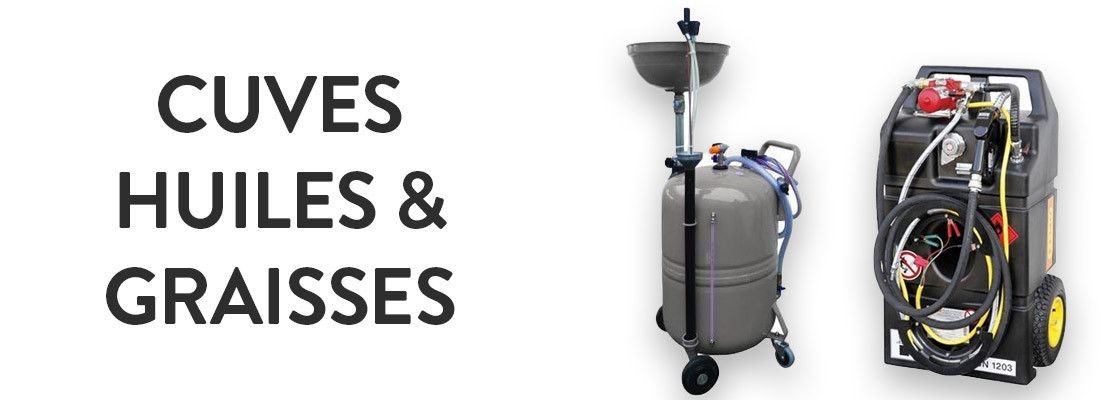 Cuves huiles - graisses & accessoires
