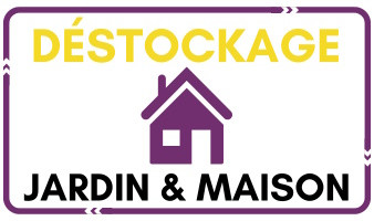 DÉSTOCKAGE JARDIN & MAISON