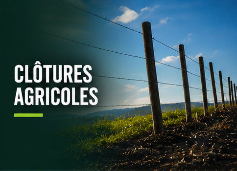 Clôtures agricoles : piquets, barbelés, grillages...