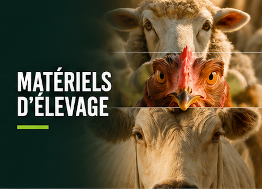 Tous les matériels d'élevage
